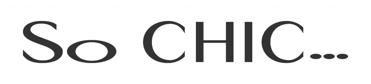 SO CHIC...